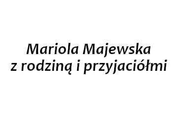 Darczyńca: Mariola Majewska z rodziną i przyjaciółmi